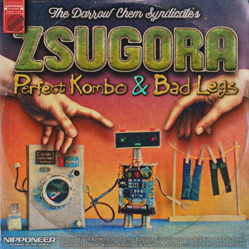 The Darrow Chem Syndicate, Perfect Kombo, Bad Legs-Zsugora