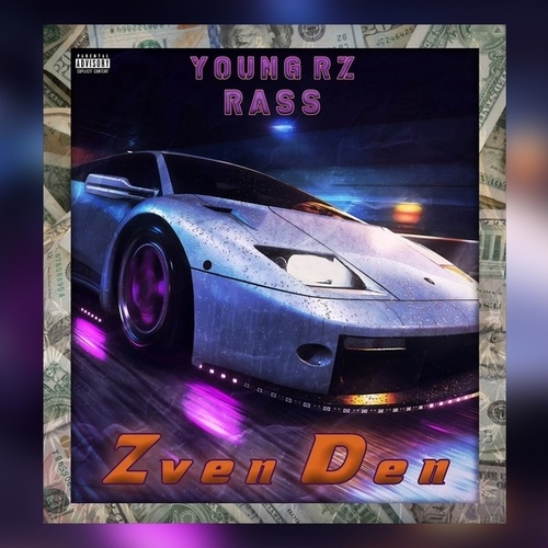 Young Rz, Rass-Zven Den