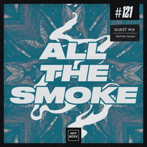 All The Smoke 121 | Steff Da Campo