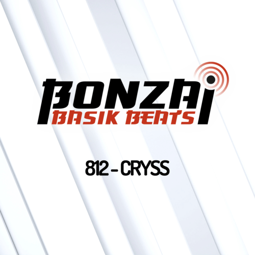 Bonzai Basik Beats 812 | Cryss