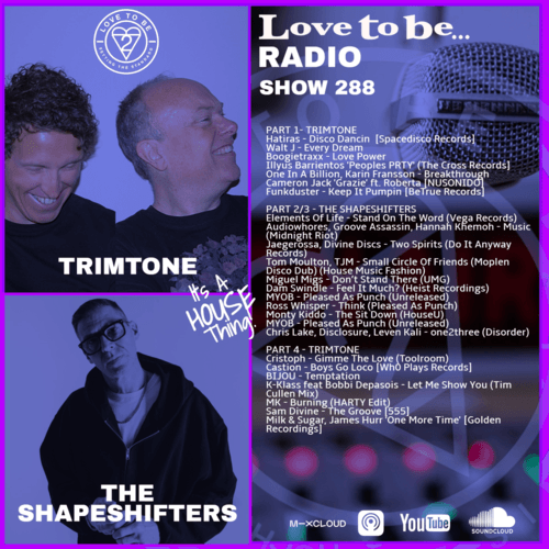 Love to be... Radio 288 | Trimtone, The Shapeshifters