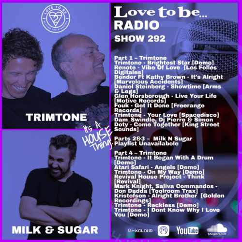 Love to be... Radio 292 | Trimtone with Milk N Sugar