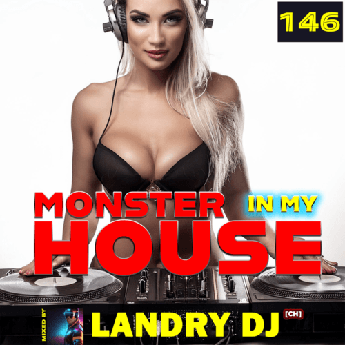 Monster In My House 146 | Landry Dj