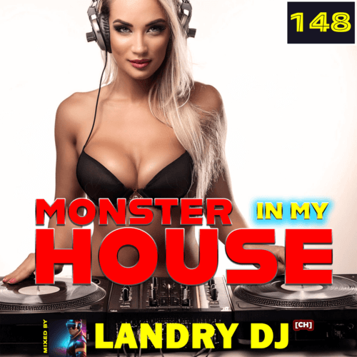 Monster In My House 148 | Landry Dj