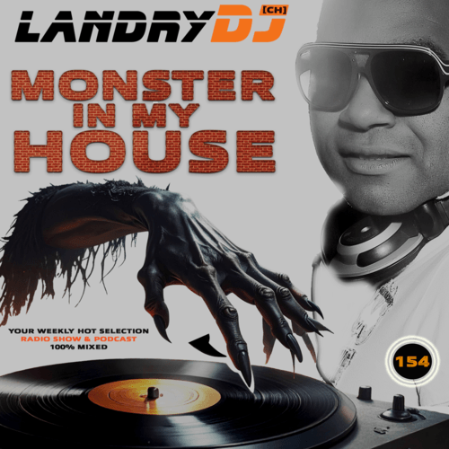 Monster In My House 154 | Landry Dj