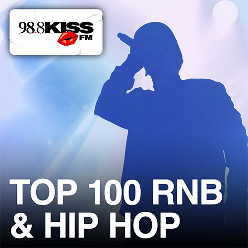Kiss FM | Top 100 Hip-Hop & R'N'B