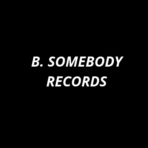 B. SOMEBODY RECORDS