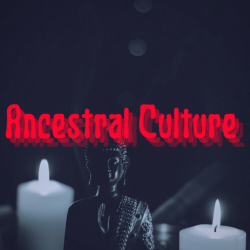 Ancestral Culture