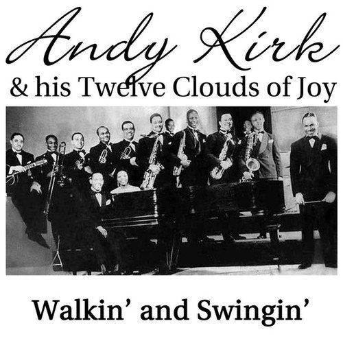 Andy Kirk & His Twelve Clouds Of Joy