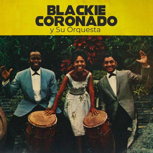 Blackie Coronado Y Su Orquesta