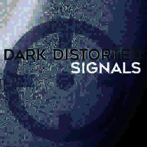 Dark Distorted Signals