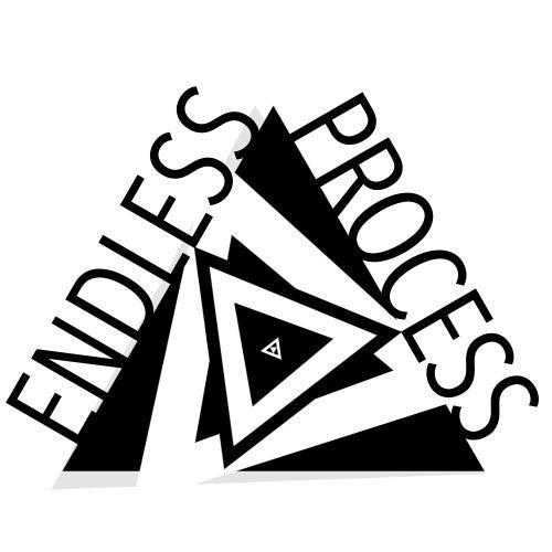 Endless Process