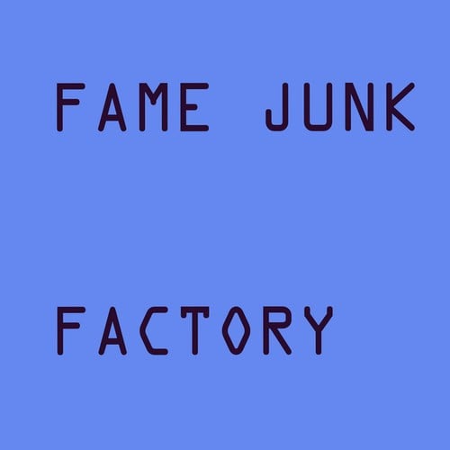 Fame Junk