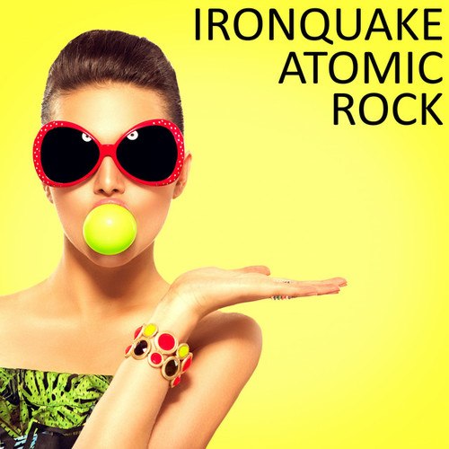 Ironquake Atomic Rock