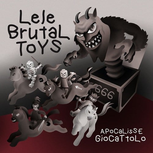 Lele Brutal Toys