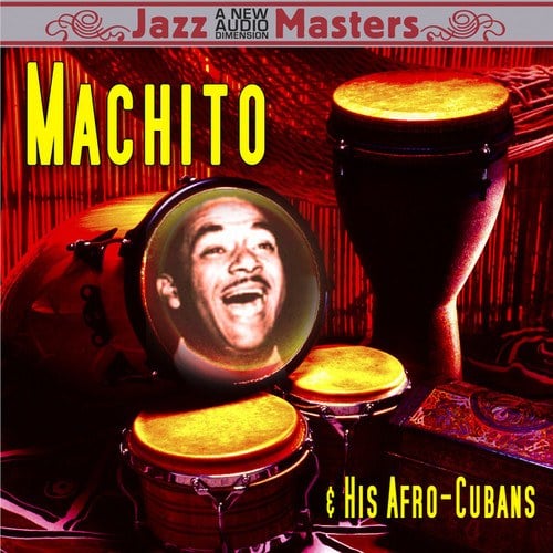 Machito & His Afro-Cubans