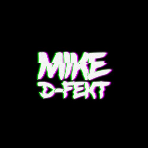 Mike D-Fekt