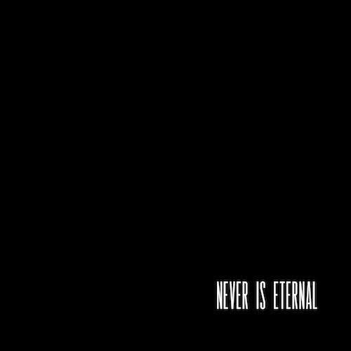 Never Is Eternal