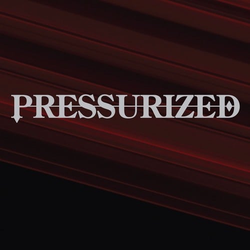 Pressurized