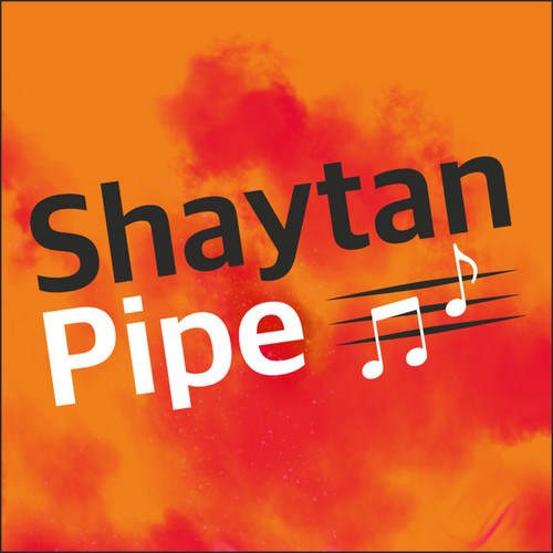 Shaytan Pipe
