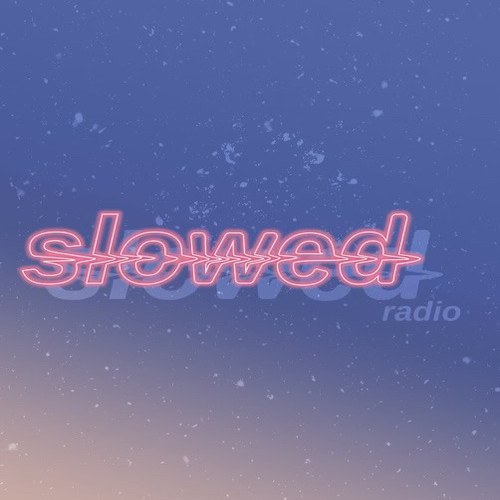 Slowed Radio