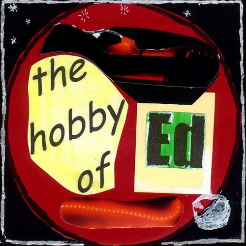 The Hobby Of ED