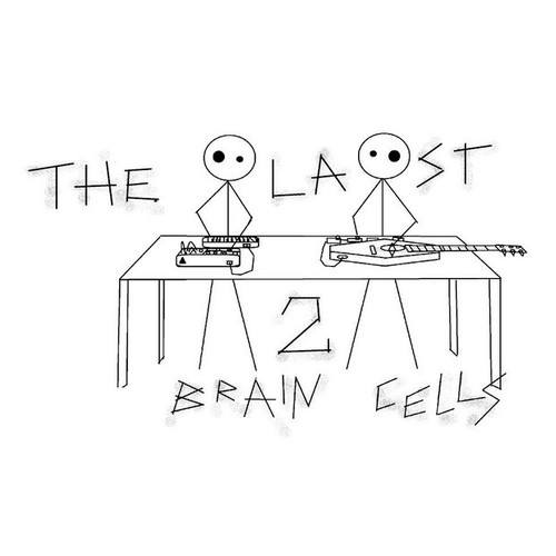 The Last 2 Brain Cells