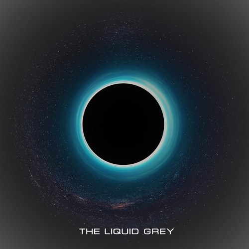 The Liquid Grey