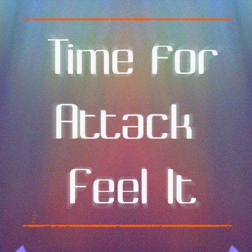 TIME FOR ATTACK
