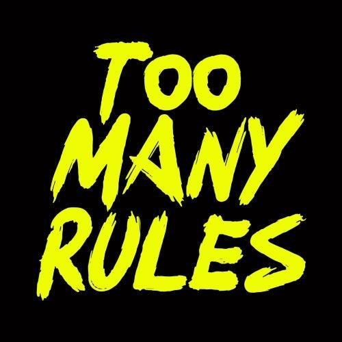 Too Many Rules