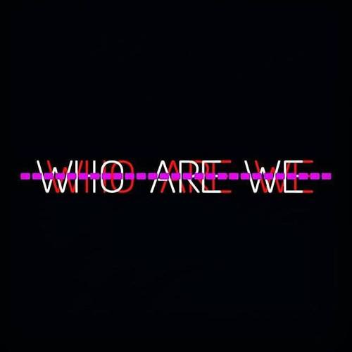 Who Are We